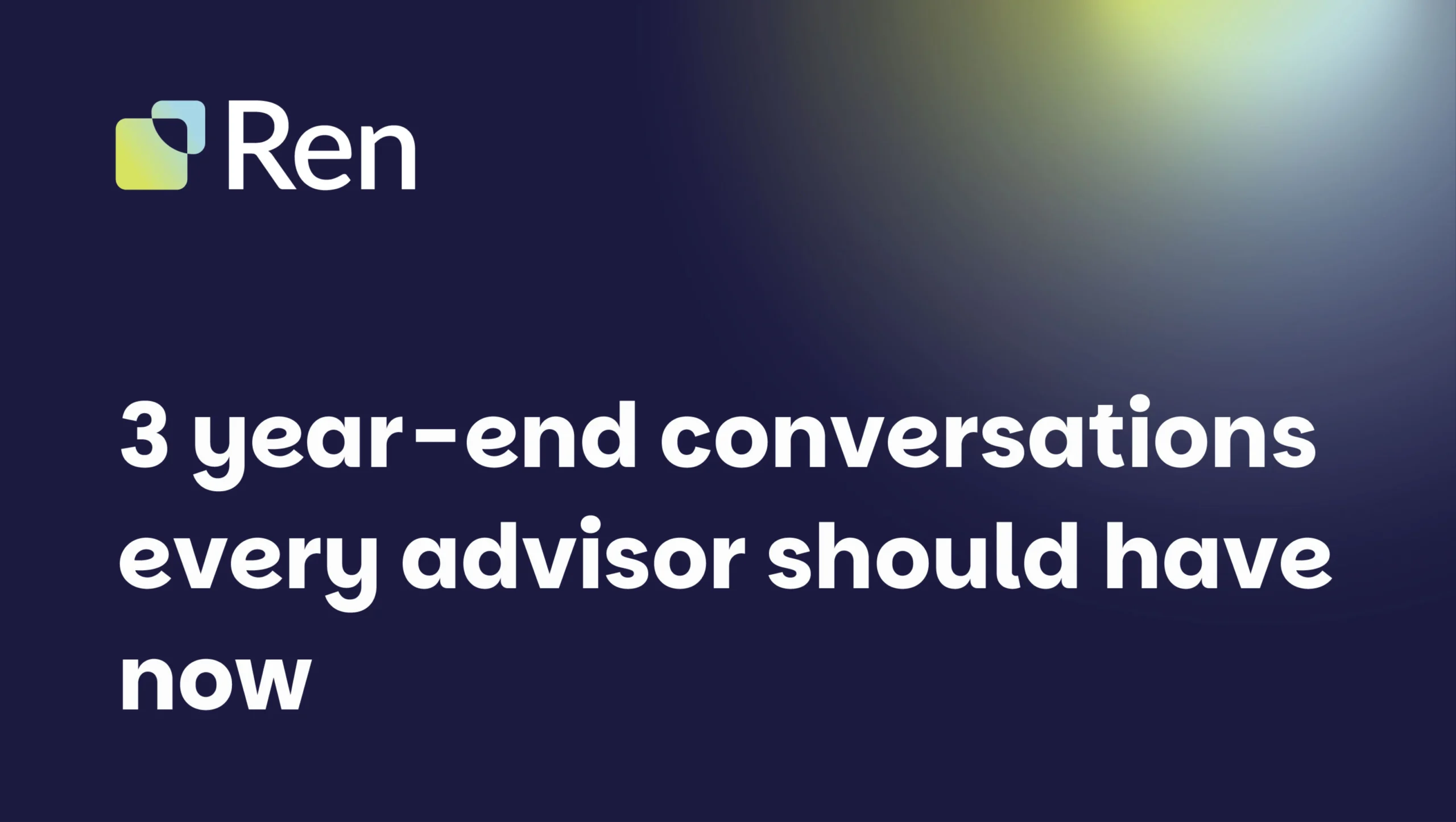3-year-end-conversations-every-advisor-should-have-now-scaled